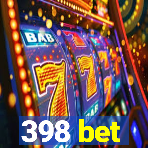398 bet